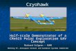 Cryohawk Half-scale Demonstrator of a CReSIS Polar Exploration UAV Concept Richard Colgren – KUAE Meeting 97, Aerospace Control and Guidance Systems Committee