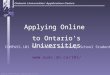 Ontario Universities’ Application Centre 2009 COMPASS.101 for Ontario Secondary School Students Applying Online to Ontario’s Universities