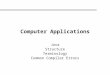 1 Computer Applications Java Structure Terminology Common Compiler Errors