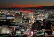 City of Las Vegas.  Las Vegas is in the southeast of Nevada. It is the most populous city in the U.S. state of Nevada and the county seat of Clark County.U.S