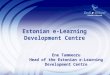 Estonian e-Learning Development Centre Ene Tammeoru Head of the Estonian e-Learning Development Centre