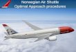 Norwegian Air Shuttle Optimal Approach procedures