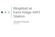 BlogWall at Kent Ridge MRT Station Janaka Prasad 11/07/2008