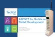 ASP.NET for Mobile and Tablet Development Damian Edwards Senior Program Manager Microsoft Corporation