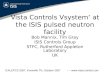 Vista Controls Vsystem * at the ISIS pulsed neutron facility Bob Mannix, Tim Gray ISIS Controls Group STFC, Rutherford Appleton Laboratory UK ICALEPCS