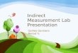 Indirect Measurement Lab Presentation Galileo Gansters Period ¾