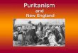 Puritanism and New England. Martin Luther & John Calvin
