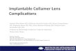 Implantable Collamer Lens Complications Andrew Olivo-Payne MD, Guillermo Garcia-De la Rosa MD, Arturo Gomez- Bastar MD, Alejandro Navas MD, MSc, Arturo