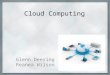 Cloud Computing Glenn Deering Reanea Wilson. Cloud Computing might look like…