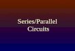 Series/Parallel Circuits. I1I1 + - VR2R2 R3R3 I2I2 I3I3 ITIT R1R1