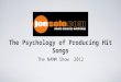 The NAMM Show 2012 The Psychology of Producing Hit Songs