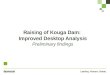 1 Raising of Kouga Dam: Improved Desktop Analysis Preliminary findings
