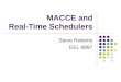 MACCE and Real-Time Schedulers Steve Roberts EEL 6897