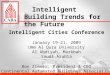 Intelligent Cities Conference January 19-21, 2009 Umm Al Qura University Al Abdiyah, Markbah Saudi Arabia Ron Zimmer, President & CEO Continental Automated