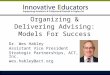 Organizing & Delivering Advising: Models For Success Dr. Wes Habley Assistant Vice President Strategic Partnerships, ACT, Inc. wes.habley@act.org