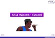© Boardworks Ltd 2003 KS4 Waves : Sound. © Boardworks Ltd 2003 A slide contains teacher’s notes wherever this icon is displayed - To access these notes