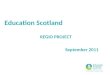 Education Scotland REGIO PROJECT September 2011. UK Government Scottish Parliament 32 Local Councils