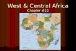 West & Central Africa Chapter #22. I. Natural Environments A) Landforms: A) Landforms: El Djouf? El Djouf? Major Rivers? (2) Major Rivers? (2) Coastline?