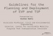 Guidelines for the Planning and Deployment of EVP and TSP Presented by: Hesham Rakha Associate Professor, Civil and Environmental Engineering Director,