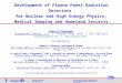 Development of Plasma-Panel Radiation Detectors for Nuclear and High Energy Physics, Medical Imaging and Homeland Security Peter S. Friedman Integrated
