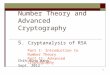 1 Number Theory and Advanced Cryptography 5. Cryptanalysis of RSA Chih-Hung Wang Sept. 2012 Part I: Introduction to Number Theory Part II: Advanced Cryptography