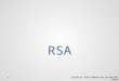 RSA Slides by Kent Seamons and Tim van der Horst Last Updated: Oct 1, 2013