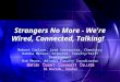 Strangers No More - We're Wired, Connected, Talking! B UTLER C OUNTY C OMMUNITY C OLLEGE El Dorado, Kansas Robert Carlson, Lead Instructor, Chemistry Ramona