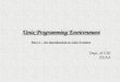 Unix Programming Environment Part 2 – An Introduction to Unix Systems Dept. of CSE BUAA