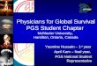 Physicians for Global Survival PGS Student Chapter McMaster University, Hamilton, Ontario, Canada Yasmine Hussain – 1 st year April Kam – final year, PGS