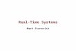 Real-Time Systems Mark Stanovich. Introduction System with timing constraints (e.g., deadlines) What makes a real-time system different? – Meeting timing