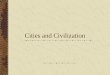 Cities and Civilization. Earliest urban “hearths” Turkey Mesopotamia Egypt Indus Valley Yellow River valley, China Mesoamerica Andean America E. and S