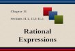 Chapter 11 Sections 11.1, 11.3-11.5 Rational Expressions