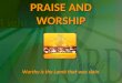PRAISE AND WORSHIP Worthy is the Lamb that was slain