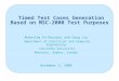 Timed Test Cases Generation Based on MSC-2000 Test Purposes Abdeslam En-Nouaary and Gang Liu Department of Electrical and Computer Engineering Concordia