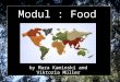 Modul : Food by Mara Kaminski and Viktoria Müller