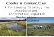Creeks & Communities: A Continuing Strategy for Accelerating Cooperative Riparian Restoration and Management