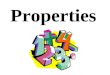 Properties 1. Commutative Property Commutative Property of Addition and Multiplication- -changing the order in which you add does not change the sum