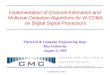 TI DSPS FEST 1999 Implementation of Channel Estimation and Multiuser Detection Algorithms for W-CDMA on Digital Signal Processors Sridhar Rajagopal Gang