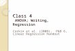 Class 4 ANOVA; Writing, Regression Class 4 ANOVA; Writing, Regression Corkin et al. (2008), P&B 6, Linear Regression Handout