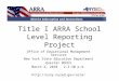 Title I ARRA School Level Reporting Project Office of Educational Management Services New York State Education Department Questar BOCES March 2, 2010 2-3:30