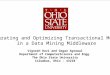 Integrating and Optimizing Transactional Memory in a Data Mining Middleware Vignesh Ravi and Gagan Agrawal Department of ComputerScience and Engg. The