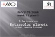 3 lectures on: Extrasolar planets A/Prof. Quentin A Parker PHYS178 - other worlds: planets and planetary systems1