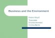 Business and the Environment Ewan Boyd Teesdale Environmental Consultants