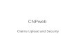 CNPweb Claims Upload and Security. 1. Claim Upload File