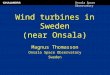 Wind turbines in Sweden (near Onsala) Magnus Thomasson Onsala Space Observatory Sweden Onsala Space Observatory