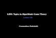 6.896: Topics in Algorithmic Game Theory Lecture 13b Constantinos Daskalakis
