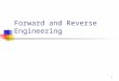 1 Forward and Reverse Engineering. 2 The UML is not just an OO modeling language. It also permits forward engineering (FE) and reverse engineering (RE)