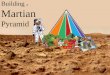 Building a Martian Pyramid. The Original Food Pyramid