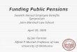 Funding Public Pensions Seventh Annual Employee Benefits Symposium John Marshall Law School April 20, 2009 by Jon Forman Alfred P. Murrah Professor of