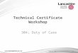 Technical Certificate Workshop 304; Duty of Care 1August 2012